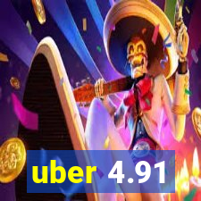 uber 4.91